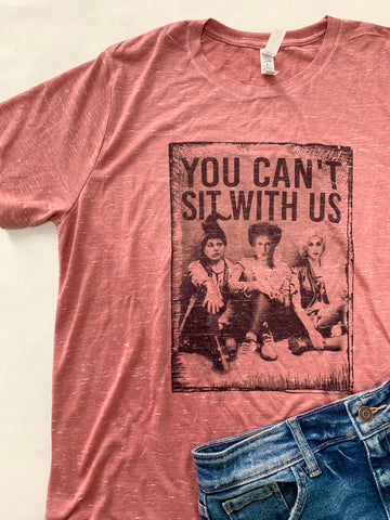Can't Sit With Us T-Shirt