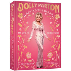 Dolly Parton Behind The Seams - Hardback