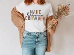 Make Heaven Crowded Graphic Tee