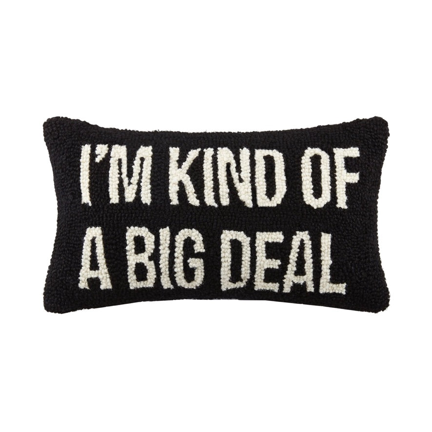I'm Kind of A Big Deal Hook Pillow-3 Colors
