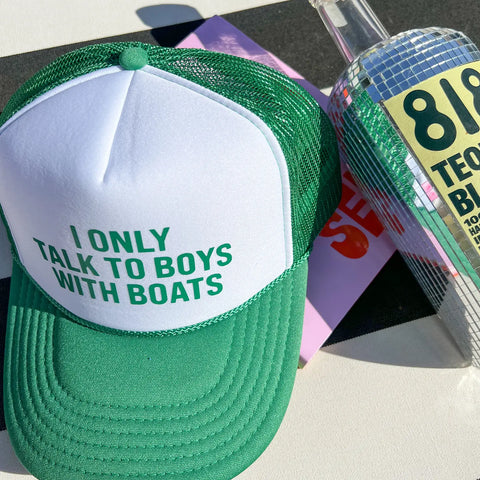 I Only Talk To Boys With Boats Cap - 2 Colors