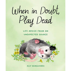 When in Doubt Play Dead Hardback Book