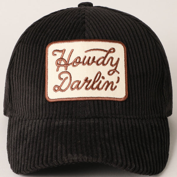 Howdy Darlin' Embroidery Patch Corduroy Cap-2 Colors
