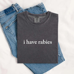 I Have Rabies T-Shirt