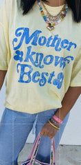 Mother Knows Best T-Shirt