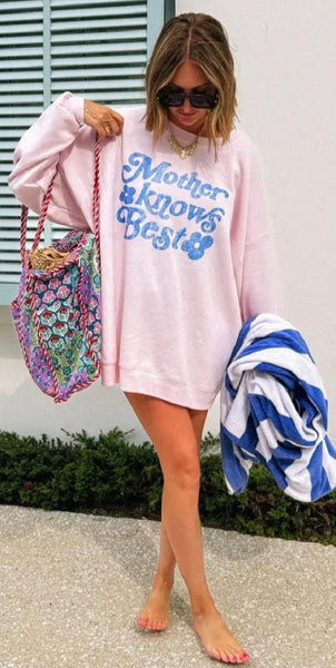 Mother Knows Best Sweatshirt