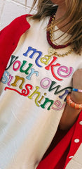Make Your Own Sunshine Graphic Tee