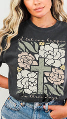 A Lot Can Happen In Three Days T-Shirt