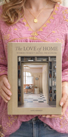 Love of Home: Interiors For Beauty, Balance, and Belonging Book