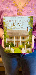 A Place To Call Home: Timeless Southern Charm Book