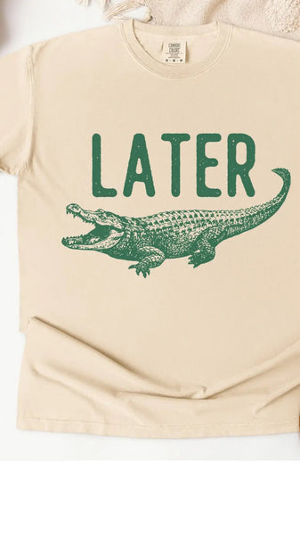 Later Gator T-Shirt