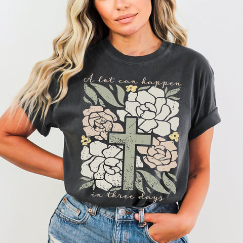 A Lot Can Happen In Three Days T-Shirt