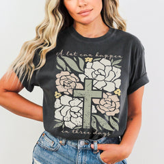 A Lot Can Happen In Three Days T-Shirt