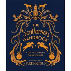 The Southerner's Handbook - A Guide to Living The Good Life