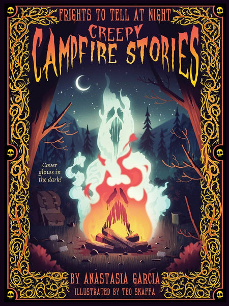 Creepy Campfire Stories: Frights To Tell At Night