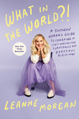 What in the World?! by Leanne Morgan - Hardback Book