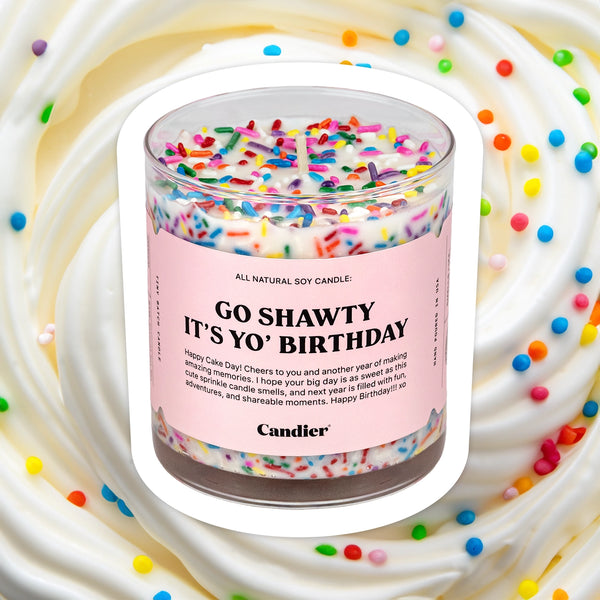 Go Shawty It's Your Birthday Candle