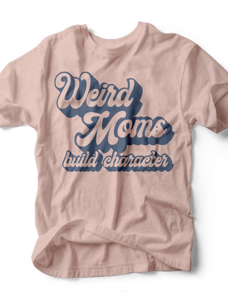 Weird Mom T-Shirt