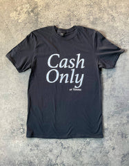 Cash Only Tee
